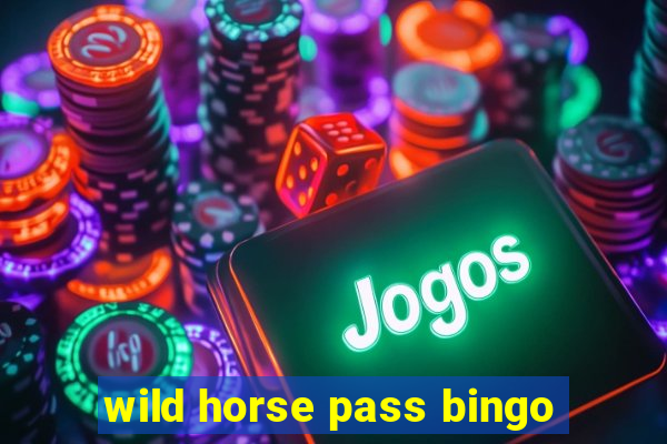 wild horse pass bingo