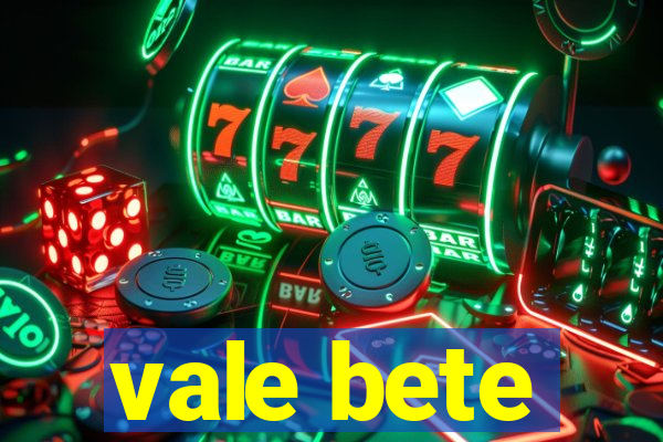 vale bete