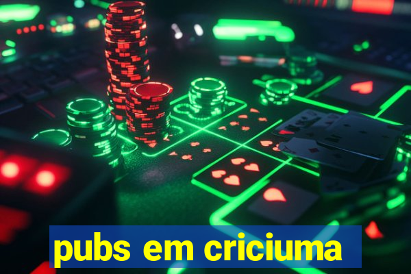 pubs em criciuma