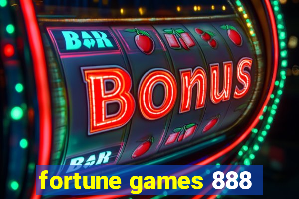 fortune games 888