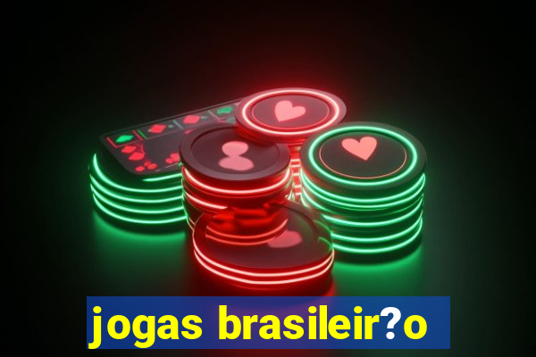 jogas brasileir?o