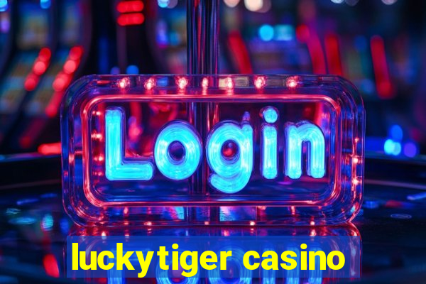 luckytiger casino