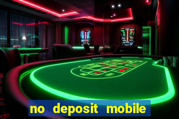 no deposit mobile casino bonus uk