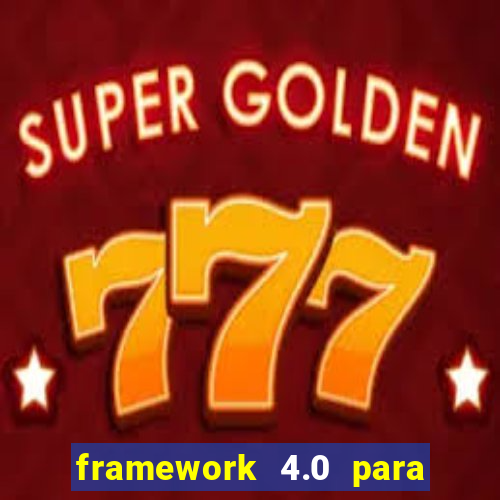 framework 4.0 para windows 7