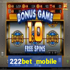 222bet mobile casino games singapore