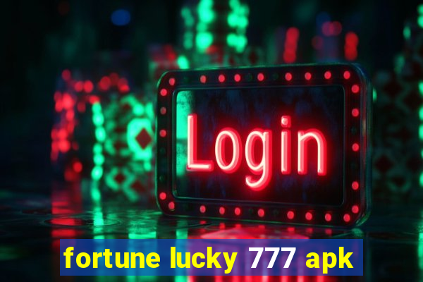 fortune lucky 777 apk