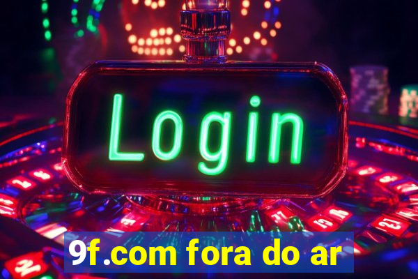 9f.com fora do ar