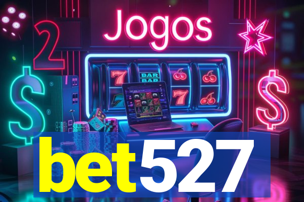 bet527