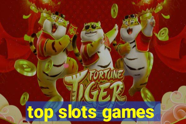 top slots games