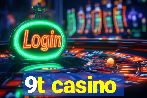 9t casino