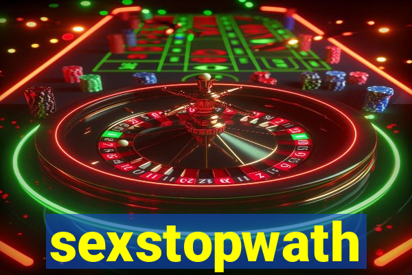 sexstopwath