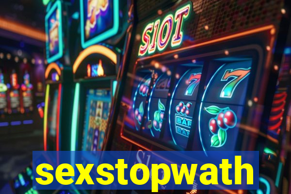 sexstopwath