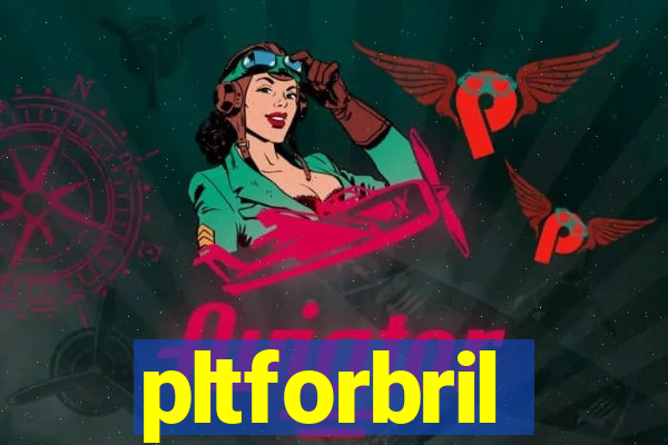 pltforbril