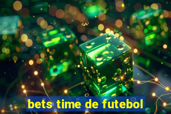 bets time de futebol