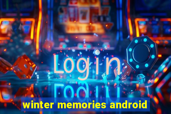 winter memories android