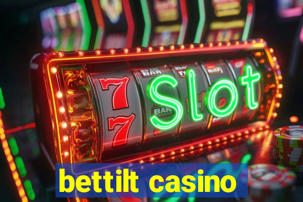 bettilt casino