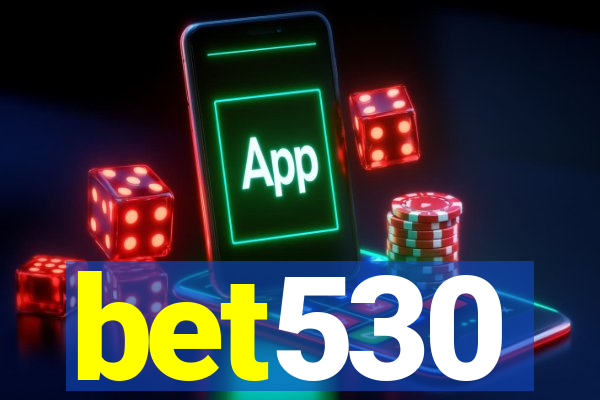 bet530