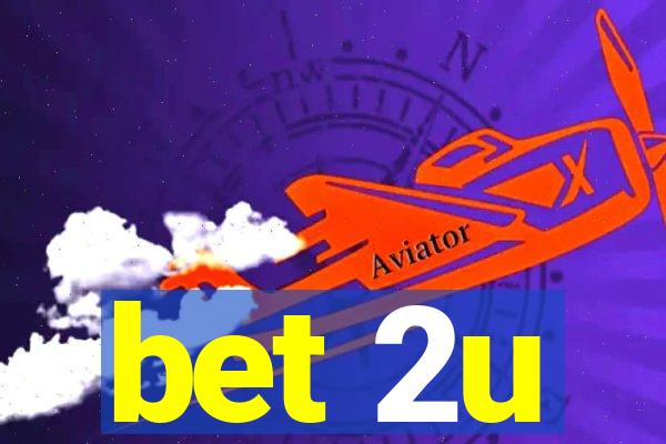 bet 2u