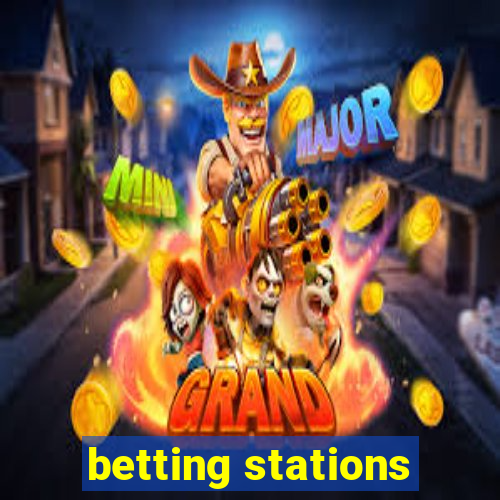 betting stations