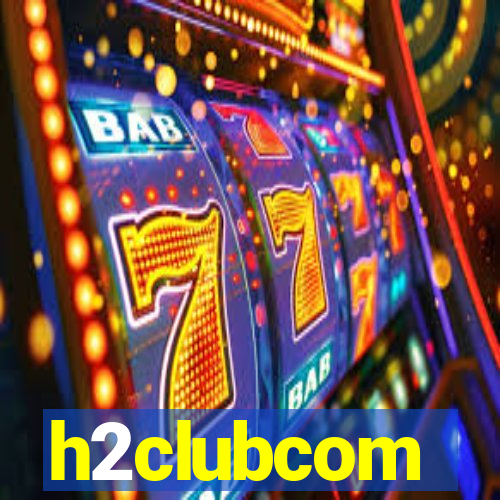 h2clubcom