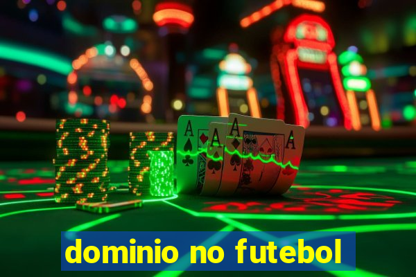 dominio no futebol