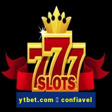 ytbet.com 茅 confiavel