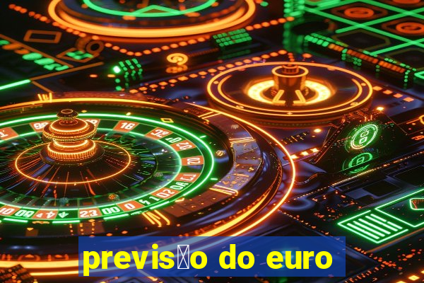 previs茫o do euro