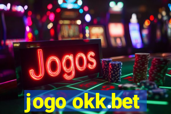 jogo okk.bet