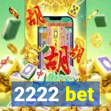 2222 bet