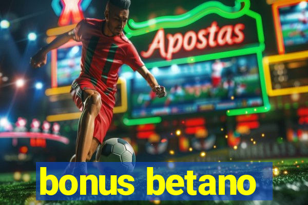 bonus betano