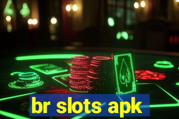 br slots apk