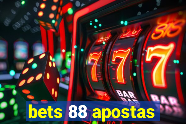 bets 88 apostas