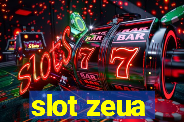 slot zeua