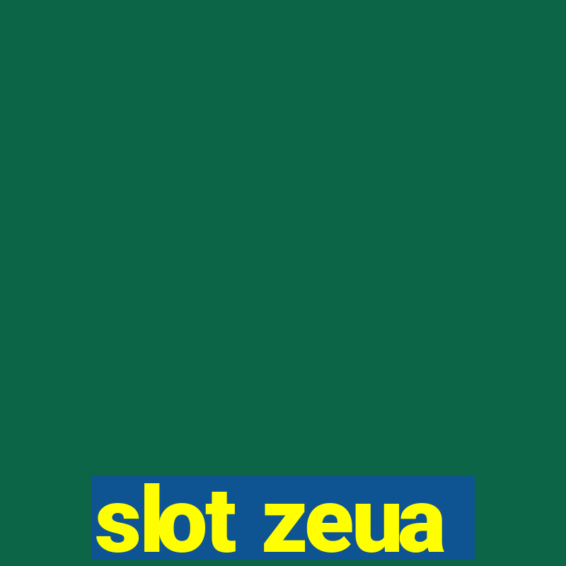 slot zeua