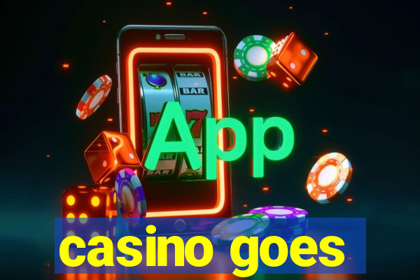 casino goes