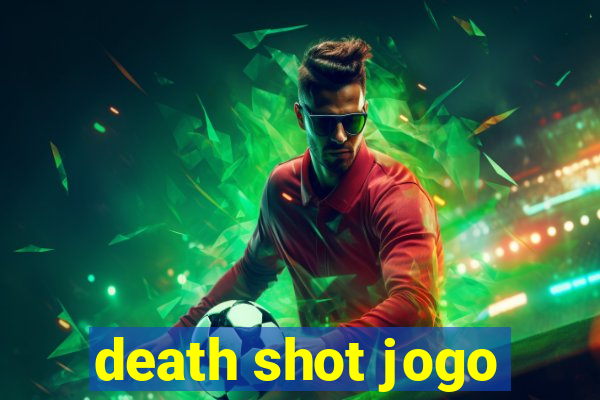 death shot jogo