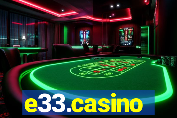 e33.casino