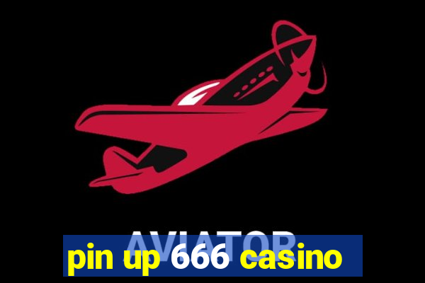 pin up 666 casino