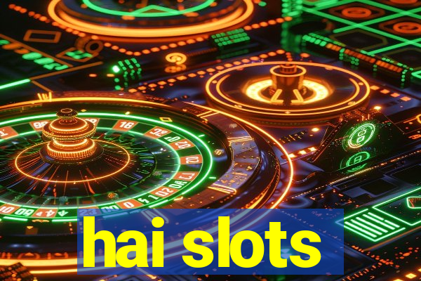 hai slots