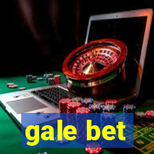 gale bet