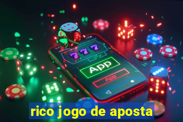 rico jogo de aposta