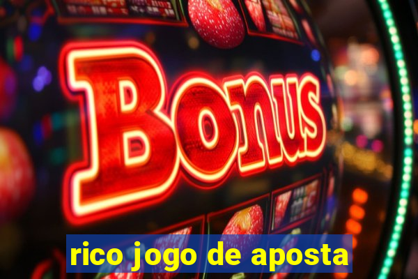 rico jogo de aposta