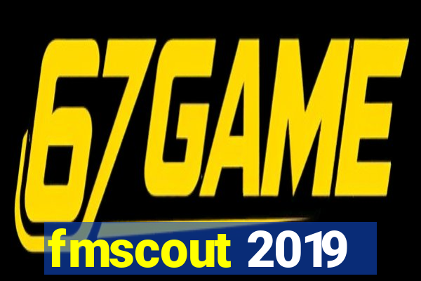 fmscout 2019