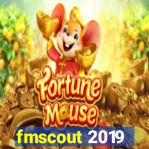 fmscout 2019