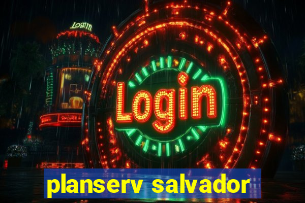 planserv salvador