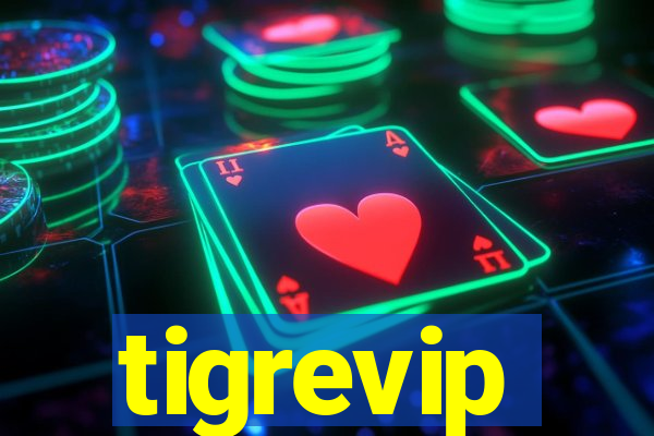 tigrevip