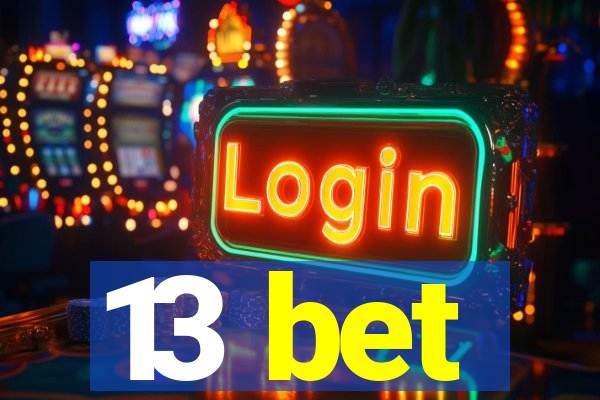 13 bet