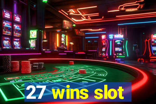 27 wins slot