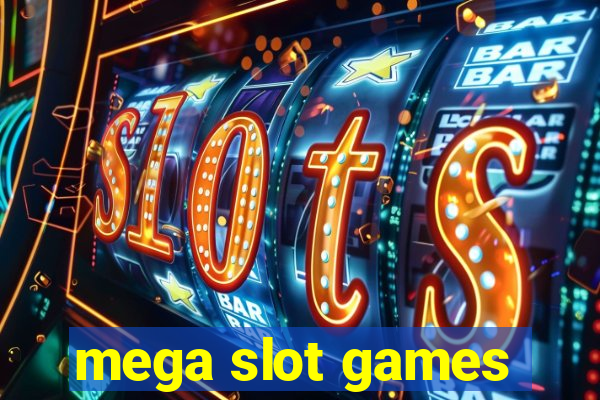 mega slot games