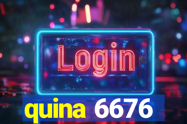 quina 6676